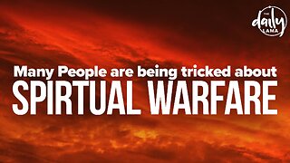 Many People Are Being Tricked About Spiritual Warfare