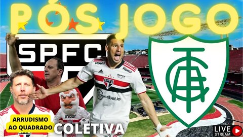 PÓS JOGO SÃO PAULO X AMÉRICA MG AO VIVO BRASILEIRÃO