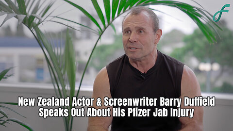 New Zealand Actor & Screenwriter Barry Duffield Speaks Out About His Pfizer Jab Injury