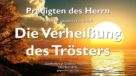 Verheissung des Trösters... Der Göttliche Geist der Wahrheit ❤️ Jesus erläutert Johannes 15:26 & 16:7