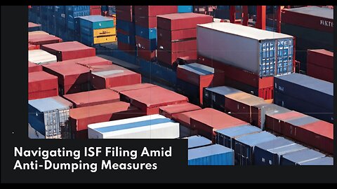 ISF Compliance Strategies in Anti-Dumping Cases