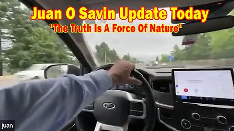 Juan O Savin Update Today June 8: "The Truth Is A Force Of Nature"