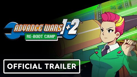 Advance Wars 1+2: Re-Boot Camp - Official 'Introducing Green Earth' Trailer