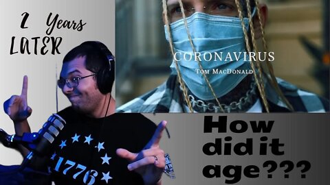 Tom Macdonald Coronavirus 2 years later. How did it age?