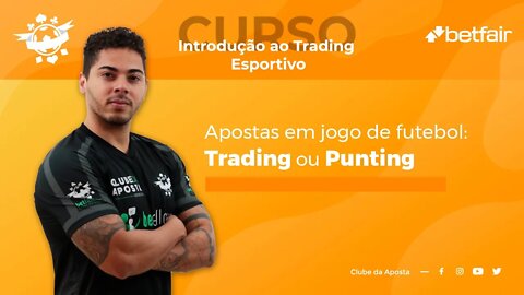 Apostas em futebol: TRADING ou PUNTING? Qual a diferença e qual é MELHOR?