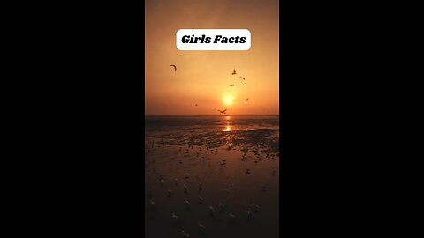Quick Facts About Girls Facts