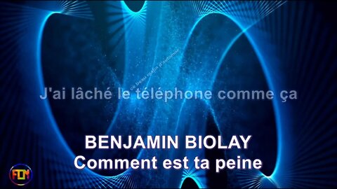 BENJAMIN BIOLAY - Comment est ta peine - Lyrics, Paroles, Letra (HD)