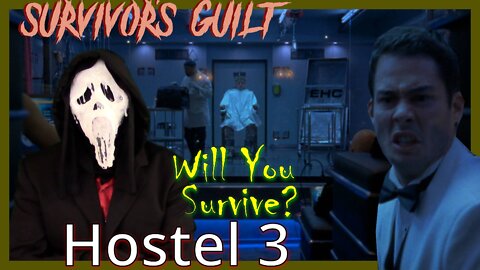 Survivors Guilt: Hostel 3 (2011) Kill Count