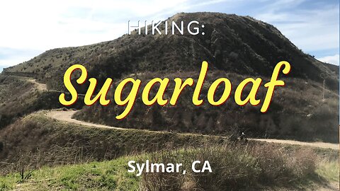 #12 Hiking Sugarloaf, San Gabriel Mountains (Angeles NF), Sylmar, CA