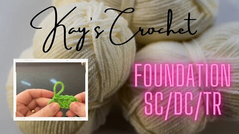 Kay's Crochet Intermediate: Crochet Without a Foundation Chain