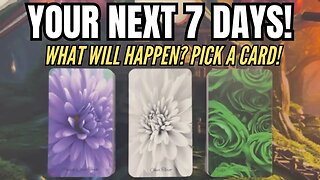 🪄🔮 YOUR NEXT 7 DAYS! WHAT WILL HAPPEN THIS WEEK? ⭐︎ PICK A CARD ⭐︎ Tarot Reading! 🌙🍁
