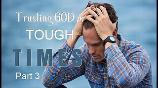 +62 TRUSTING GOD IN TOUGH TIMES, Part 3: Trusting God's Sufficiency, 2 Corinthians 12:1-10