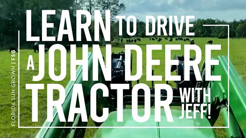 Learn To Drive A John Deere Tractor!