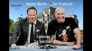 Basta Berlin (Folge 98) – Es wird eng: Corona, Wahlkampf, Meinungsfreiheit