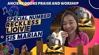 Reckless Love - Sister Marian - Ancient Doors Praise and Worship