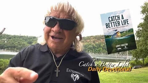 Catch a Better Life - Daily Devotional and Fishing tip August 14th
