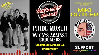 That's What She Said Podcast - "Pride Month w/ Gays Against Groomers" ep. 15