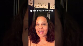Speak Positive Words