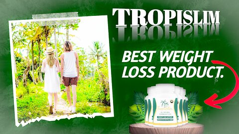 Tropislim || best weight loss product || ? || Review