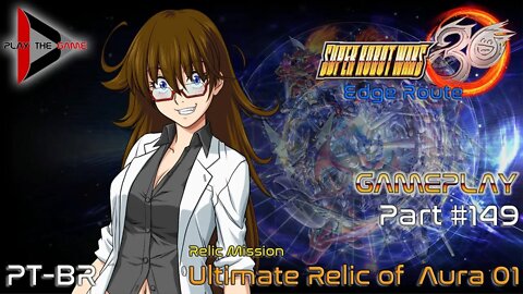 Super Robot Wars 30: #149 - Ultimate Relic of Aura 01 [PT-BR][Gameplay]