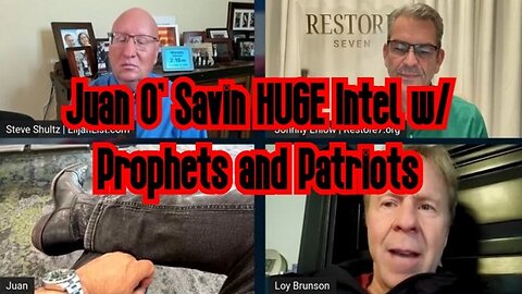 Juan O' Savin HUGE Intel w/ Prophets and Patriots 12.13.22