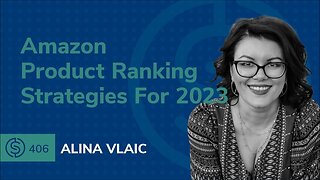 Amazon Product Ranking Strategies For 2023 | SSP #406