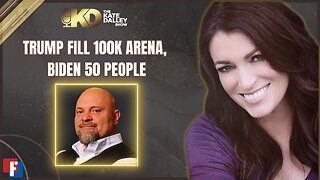 The Kate Dalley Show: Trump Fill 100K Arena, Biden 50 People