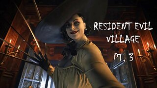 Resident Evil Village - PS4 (Pt. 3/The Bell Tolls For Thee, Lady Dimitrescu)