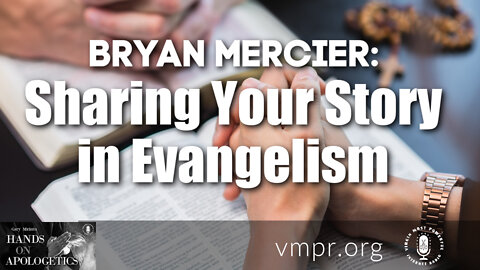 09 Mar 22, Hands on Apologetics: Sharing Your Story in Evangelism