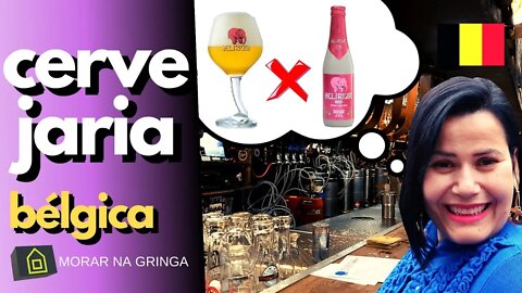 BÉLGICA - CERVEJA DE GARRAFA OU DE COPO? DELIRIUM CERVEJARIA