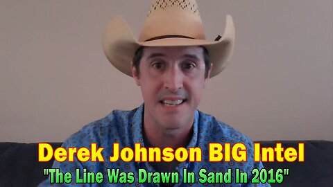 Derek Johnson BIG Intel Aug 21: "The Line Was Drawn In Sand In 2016"