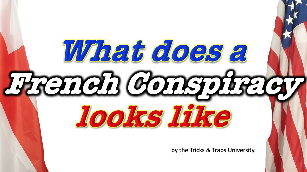 What does a French Conspiracy looks like