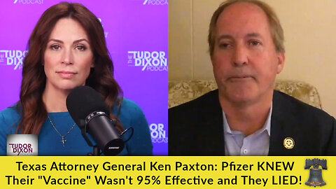 Texas Attorney General Ken Paxton: Pfizer KNEW Their "Vaccine" Wasn't 95% Effective and They LIED!