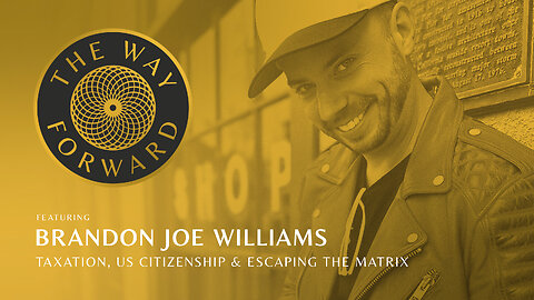 E83: Taxation, US Citizenship & Escaping the Matrix featuring Brandon Joe Williams