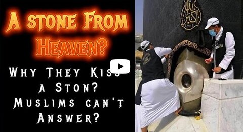 August 4, 2023 Why muslims kiss the Stone?