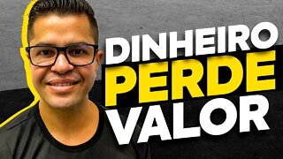 COMO e PORQUE o DINHEIRO PERDE VALOR | INFLAÇÃO o que é e como se PROTEGER dela