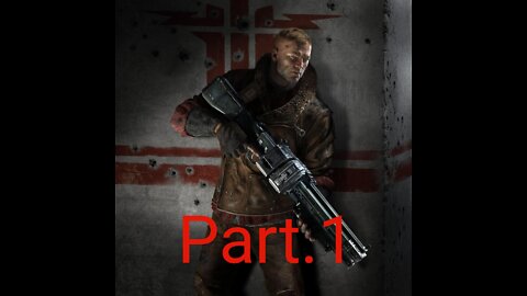 Return to :Wolfenstein The New Order Part.1