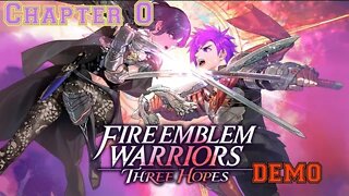 Fire Emblem Warriors: Three Hopes Demo: Chapter 0