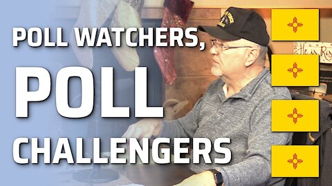 Poll Watchers, Poll Challengers