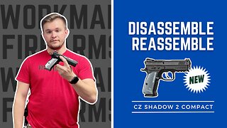 How to Disassemble and Reassemble the New CZ Shadow 2 Compact