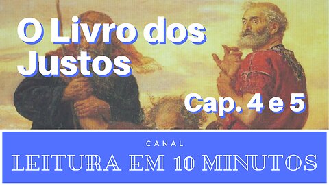 O Livro dos Justos narrado por Kátia Cardoso - capítulo 4 e 5