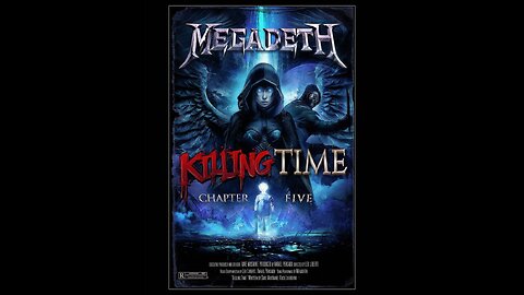 MEGADETH - Killing Time - Chapter 5
