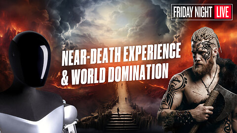 Near-Death Visit to Heaven & Hell, CCP Plans World Domination Via Robots, & Weird Viking History