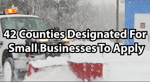 42 Counties Designated For Small Businesses To Apply