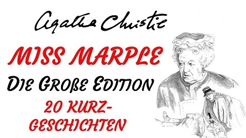 KRIMI Hörbuch - Agatha Christie - MISS MARPLE - DIE GROßE EDITION (2018) - 20 GESCHICHTEN - TEASER
