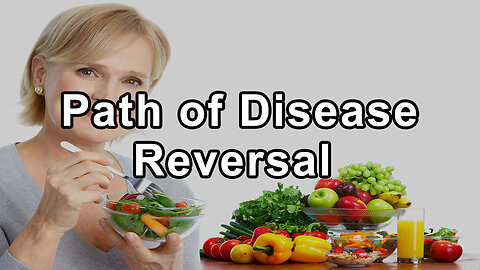 Embarking on the Path of Disease Reversal Through Plant-Based Nutrition - Michael Klaper, M.D.