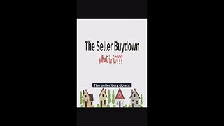 The Seller Buydown, What Is It?