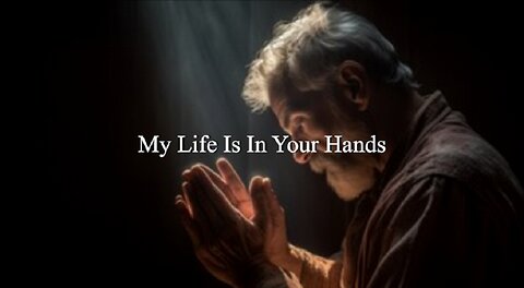 My Life Is In Your Hands