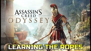 ASSASSIN'S CREED ODYSSEY | GAMEPLAY | LEARNING THE ROPES