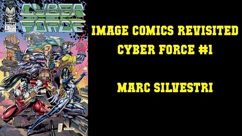 IMAGE COMICS REVISITED - Cyber Force #1 [CLEARLY NOT INSPIRED BY THE X-MEN]
